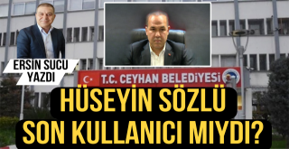 Hüseyin Sözlü Son Kullanıcı mıydı? Ersin Sucu Yazdı...