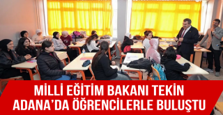 Milli Eğitim Bakanı Tekin Adana’da Öğrencilerle Buluştu