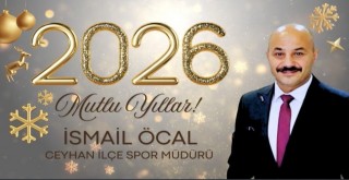 Ceyhan İlçe Spor Müdürü İsmail Öcal'dan Yeni Yıl Mesajı!