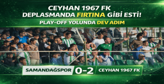 CEYHAN 1967 FK DEPLASMANDA FIRTINA GİBİ ESTİ! PLAY-OFF YOLUNDA DEV ADIM