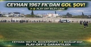 CEYHAN 1967 FK’DAN GOL ŞOV! PLAY-OFF BİLETİ CEPTE