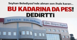 Seyhan Belediyesi’nde Skandal İhale Komisyon Kararı!