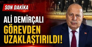 Ali Demirçalı Görevden Uzaklaştırıld