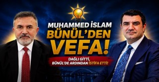 Dağlı'nın İstifası Sonrası Muhammed İslam Bünül'de İstifa Etti...
