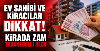 Ev sahibi ve kiracılar dikkat! Kirada zam tavanı belli oldu