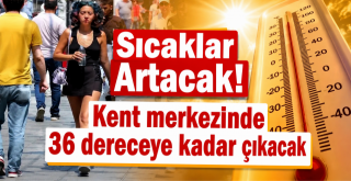 Termometreler Zirve Yapacak!