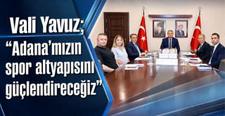 “Adana'mızın spor altyapısını güçlendireceğiz