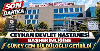 Ceyhan Devlet Hastanesi Başhekimi Ataması Gerçekleşti