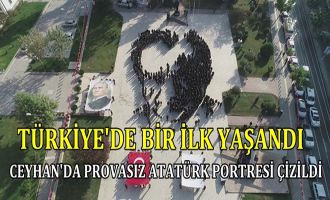 TÜRKİYE’DE BİR İLK;CEYHAN’DA HİÇ PROVA YAPMADAN ATATÜRK PORTRESİ ÇİZİLDİ